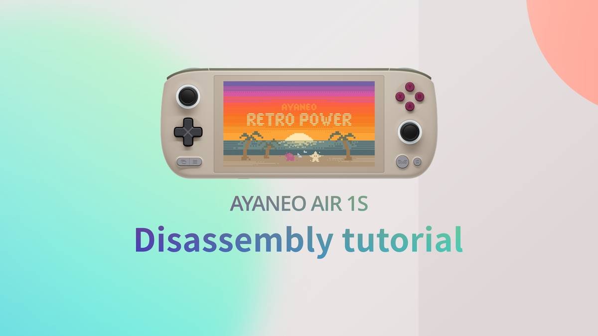 AYANEO AIR 1S disassembly and assembly steps